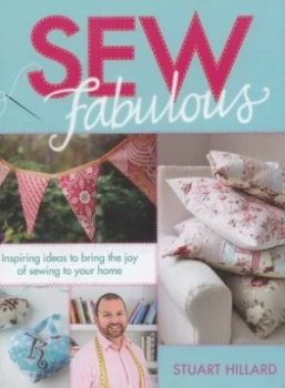 Image of Sew Fabulous by Stuart Hillard Hardback