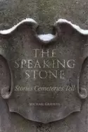 Image of speaking stone stories cemeteries tell