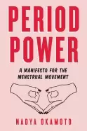 Image of period power a manifesto for the menstrual movement