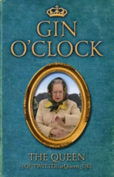 Image of Gin Oclock by The Queen of Twitter Paperback