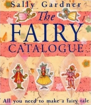 Image of The Fairy Catalogue by Sally Gardner Hardback