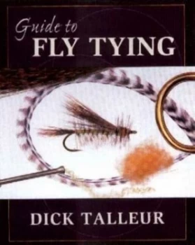 Image of Guide to Fly Tying by Dick Talleur Hardback