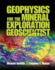 Image of Geophysics for the Mineral Exploration Geoscientist