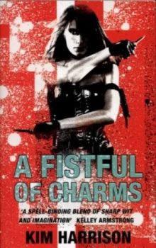 Image of A Fistful of Charms by Kim Harrison Paperback