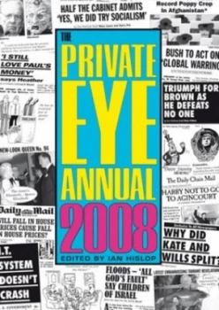 Image of The Private Eye Annual 2008 by Ian Hislop and Private Eye Hardback