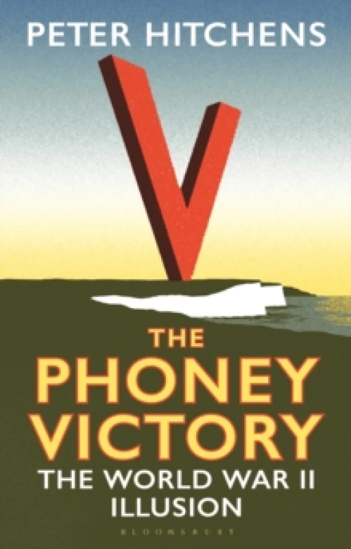 Image of phoney victory the world war ii illusion 9781350156333