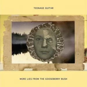 image of Teenage Guitar &lrm;- More Lies From The Gooseberry Bush CD