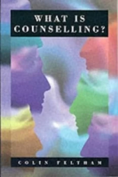 Image of What Is Counselling by Colin Feltham Book