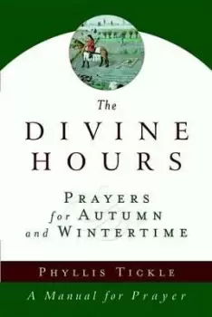 Image of The Divine Hours (Volume Two): Prayers for Autumn by Phyllis Tickle