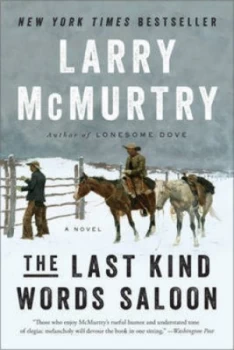 Image of The Last Kind Words Saloon - a Novel by Larry Mcmurtry Book
