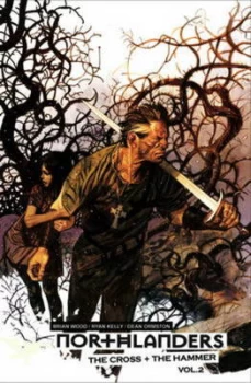 Image of The Cross and the Hammer by Brian Wood and Ryan Kelly and Dean Ormston Paperback