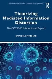 Image of Theorizing Mediated Information Distortion The COVID-19 Infodemic and Beyond