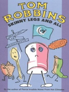 Image of Skinny Legs and All by Tom Robbins Paperback