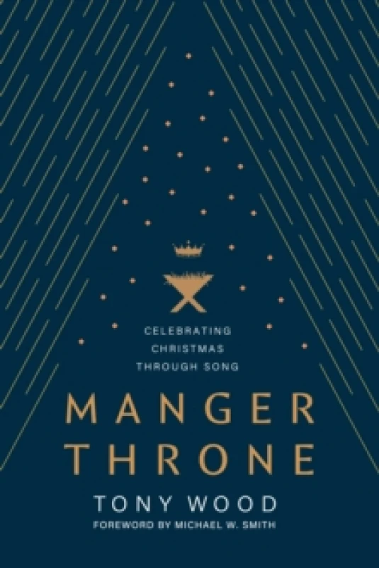 Image of Manger Throne : Celebrating Christmas through Song Hardback