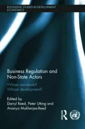 Image of Business Regulation and Non-State ActorsWhose Standards? Whose Development?