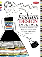 Image of fashion design lookbook more than 50 creative tips and techniques for the f