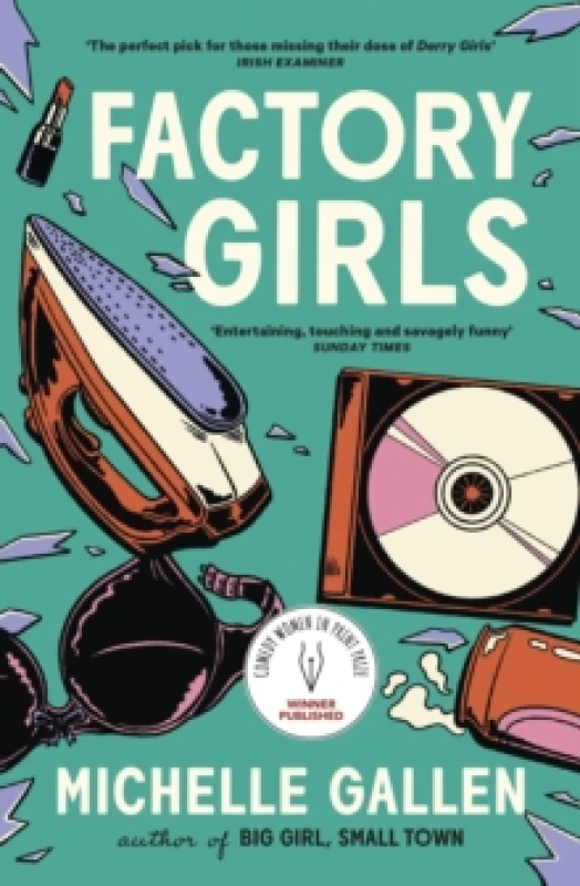 Image of Factory Girls : A bold snapshot of working young women during the tumultuous Troubles Paperback / softback