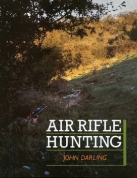 Image of Air Rifle Hunting by John Darling Hardback