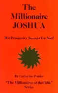 Image of millionaire joshua his prosperity secrets for you