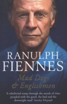 Image of Mad Dogs and Englishmen by Ranulph Fiennes Paperback
