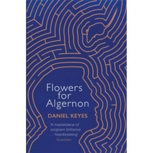 Image of Flowers For Algernon: A Modern Literary Classic (S.F. Masterworks) Paperback