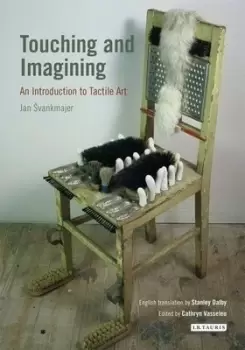 Image of Touching and imagining by Jan Svankmajer