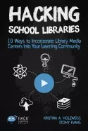 Image of hacking school libraries 10 ways to incorporate library media centers into