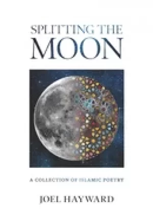 Image of splitting the moon a collection of islamic poetry