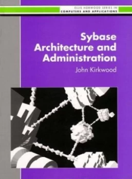 Image of Sybase Architecture and Administration by John Kirkwood Book