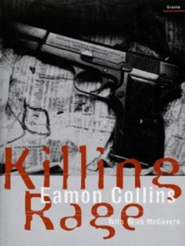 Image of Killing Rage by Eamonn Collins and Mick Mcgovern Hardback
