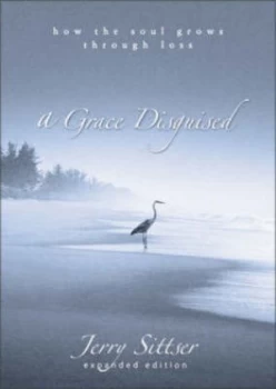 Image of A Grace Disguised by Gerald Lawson Sittser Book