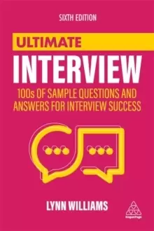 Image of Ultimate Interview : 100s of Sample Questions and Answers for Interview Success