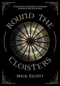 Image of Round the Cloisters by Mick Escott Paperback
