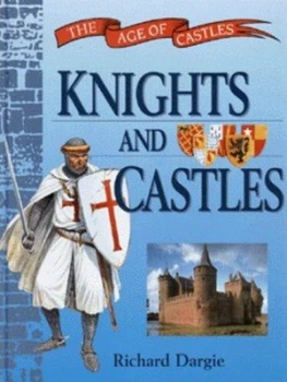 Image of Knights and Castles by Richard Dargie Hardback