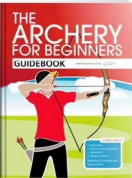 Image of The Archery for Beginners Guidebook by Archery Gb Paperback