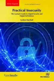 Image of Practical Insecurity: The Layman's Guide to Digital Security and Digital Self-defense
