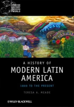 Image of A History of Modern Latin America 1800-2000 by Teresa A. Meade Paperback