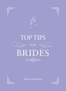 Image of Top Tips for Brides by Verity Davidson Hardback
