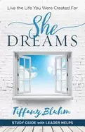 Image of she dreams womens bible study guide with leader helps live the life you wer