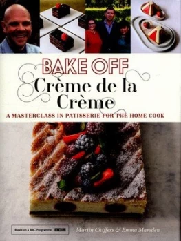 Image of Bake off - Crme De La Crme by Martin Chiffers Hardback