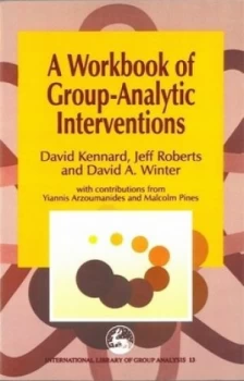 Image of A Workbook of Group-Analytic Interventions by David Winter Book