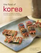 Image of food of korea 63 simple and delicious recipes from the land of the morning