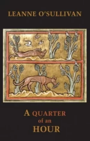 Image of A quarter of an hour by Leanne OSullivan