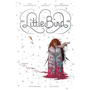 Image of Little Bird: The Fight for Elder's Hope