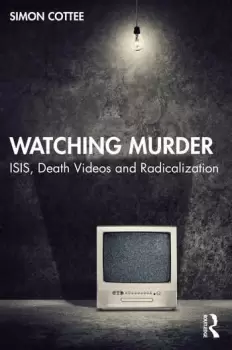 Image of Watching Murder ISIS Death Videos and Radicalization