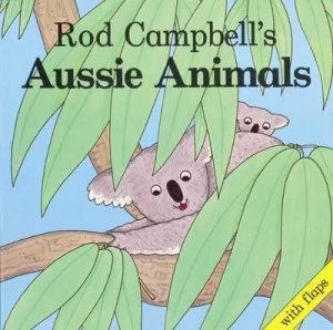 Image of Rod Campbells Aussie Animals by Rod Campbell Book