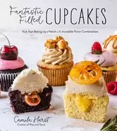 Image of fantastic filled cupcakes kick your baking up a notch with incredible flavo