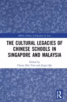 Image of The Cultural Legacies of Chinese Schools in Singapore and Malaysia