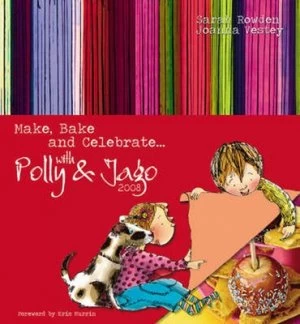 Image of Make Bake and Celebrate with Polly and Jago 2008 by Sarah Rowden and Joanna Vestey and Mark Beech Paperback