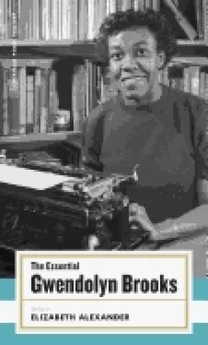 Image of essential gwendolyn brooks american poets project 19